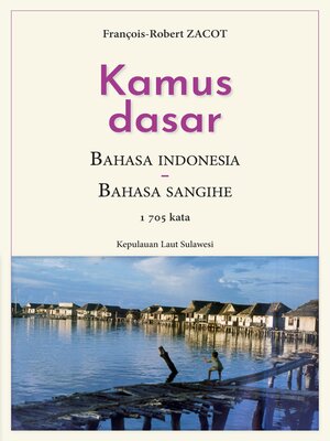 cover image of Kamus Dasar Bahasa Indonesia--Bahasa Sangihe